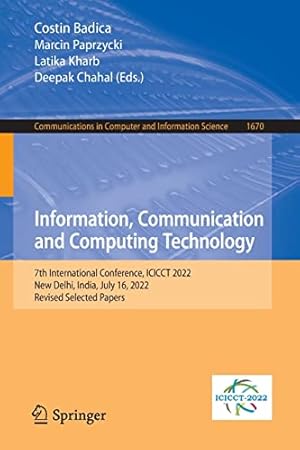 Information, Communication and Computing Technology: 7th International Conference, ICICCT 2022, New Delhi, India, July 16, 2022, Revised Selected ... in Computer and Information Science, 1670)