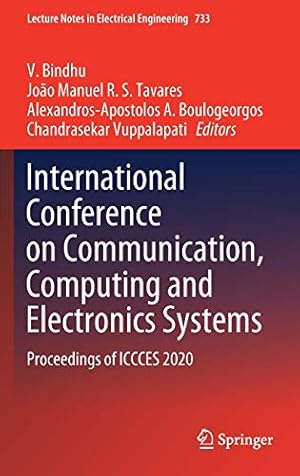 International Conference on Communication, Computing and Electronics Systems: Proceedings of ICCCES 2020