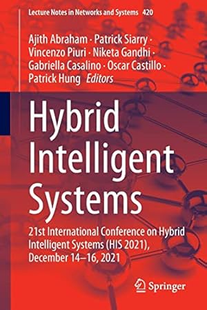 Hybrid Intelligent Systems: 21st International Conference on Hybrid Intelligent Systems (HIS 2021), December 14–16, 2021