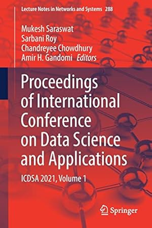 Proceedings of International Conference on Data Science and Applications: ICDSA 2021, Volume 1