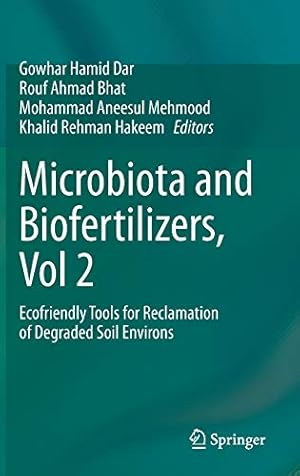 Microbiota and Biofertilizers, Vol 2: Ecofriendly Tools for Reclamation of Degraded Soil Environs