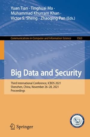 Big Data and Security: Third International Conference, ICBDS 2021, Shenzhen, China, November 26–28, 2021, Proceedings