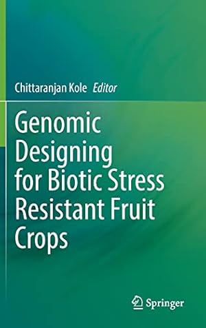 Genomic Designing for Biotic Stress Resistant Fruit Crops