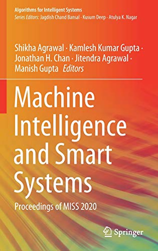 Full size book cover of Machine Intelligence and Smart Systems: Proceedings of MISS 2020}