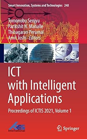 ICT with Intelligent Applications: Proceedings of ICTIS 2021, Volume 1