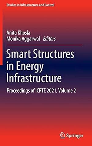 Smart Structures in Energy Infrastructure: Proceedings of ICRTE 2021, Volume 2