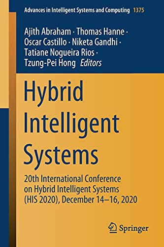 Hybrid Intelligent Systems: 20th International Conference on Hybrid Intelligent Systems (HIS 2020), December 14-16, 2020