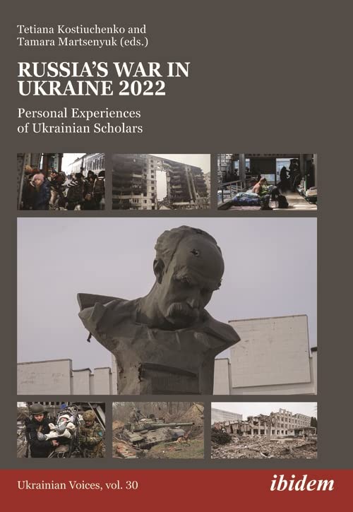 Russia’s War in Ukraine 2022: Personal Experiences of Ukrainian Scholars