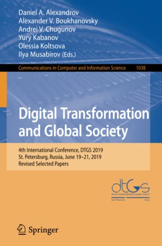 Full size book cover of Digital Transformation and Global Society: 4th International Conference, DTGS 2019, St. Petersburg, Russia, June 19–21, 2019, Revised Selected Papers ... in Computer and Information Science)}