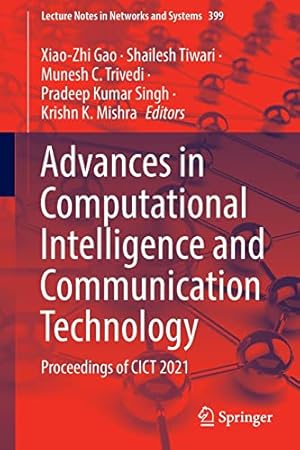 Advances in Computational Intelligence and Communication Technology: Proceedings of CICT 2021