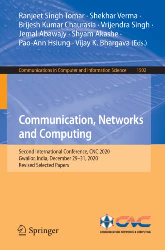 Full size book cover of Communication, Networks and Computing: Second International Conference, CNC 2020, Gwalior, India, December 29–31, 2020, Revised Selected Papers}