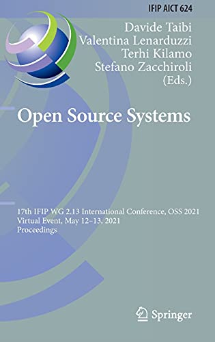 Open Source Systems: 17th IFIP WG 2.13 International Conference, OSS 2021, Virtual Event, May 12–13, 2021, Proceedings