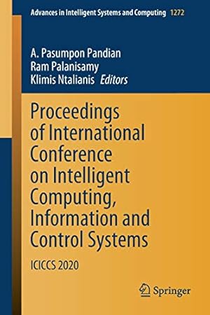 Proceedings of International Conference on Intelligent Computing, Information and Control Systems: ICICCS 2020