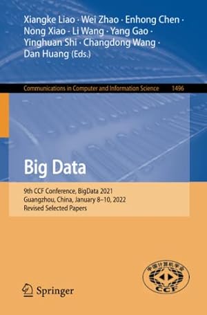 Big Data: 9th CCF Conference, BigData 2021, Guangzhou, China, January 8–10, 2022, Revised Selected Papers