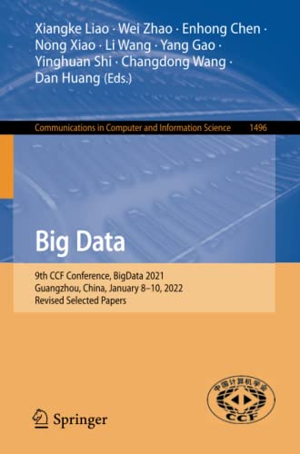 Full size book cover of Big Data: 9th CCF Conference, BigData 2021, Guangzhou, China, January 8–10, 2022, Revised Selected Papers}