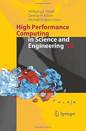 High Performance Computing in Science and Engineering '19: Transactions of the High Performance Computing Center, Stuttgart (HLRS) 2019