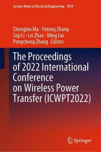 Full size book cover of The Proceedings of 2022 International Conference on Wireless Power Transfer (ICWPT2022)}