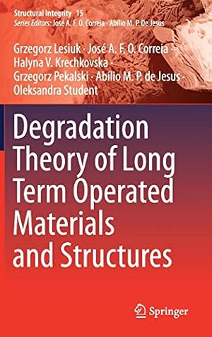 Degradation Theory of Long Term Operated Materials and Structures