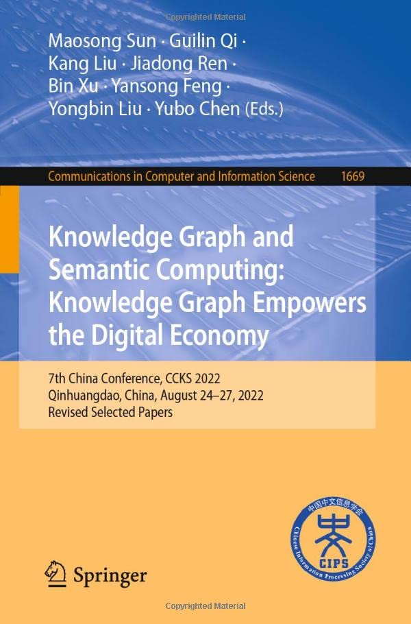 Full size book cover of Knowledge Graph and Semantic Computing: Knowledge Graph Empowers the Digital Economy: 7th China Conference, CCKS 2022, Qinhuangdao, China, August ... in Computer and Information Science)}