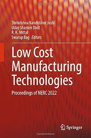 Low Cost Manufacturing Technologies: Proceedings of NERC 2022