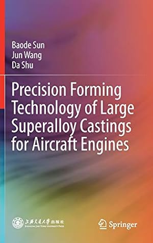 Precision Forming Technology of Large Superalloy Castings for Aircraft Engines