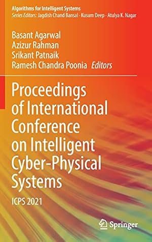 Proceedings of International Conference on Intelligent Cyber-Physical Systems: ICPS 2021