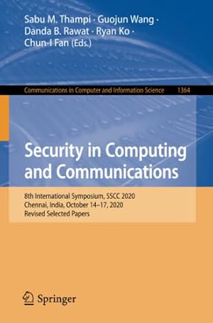 Security in Computing and Communications: 8th International Symposium, SSCC 2020, Chennai, India, October 14–17, 2020, Revised Selected Papers