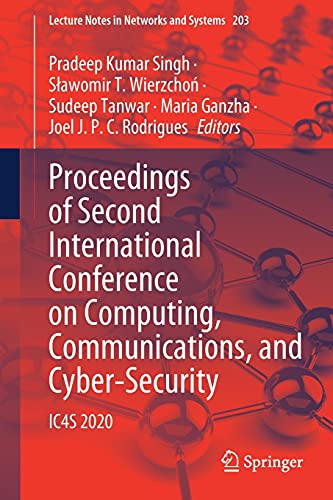 Proceedings of Second International Conference on Computing, Communications, and Cyber-Security: IC4S 2020