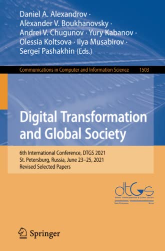 Full size book cover of Digital Transformation and Global Society: 6th International Conference, DTGS 2021, St. Petersburg, Russia, June 23–25, 2021, Revised Selected Papers ... in Computer and Information Science)}