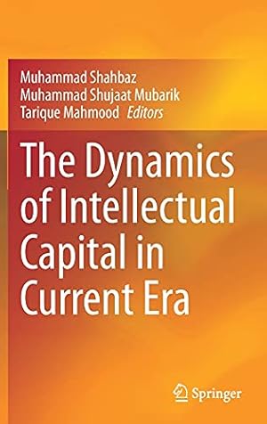 The Dynamics of Intellectual Capital in Current Era