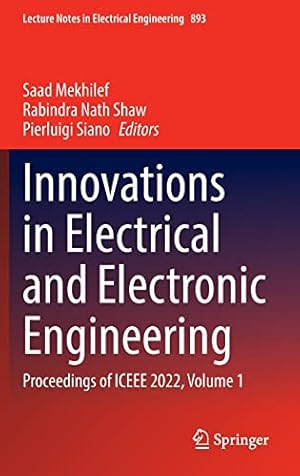 Innovations in Electrical and Electronic Engineering: Proceedings of ICEEE 2022, Volume 1