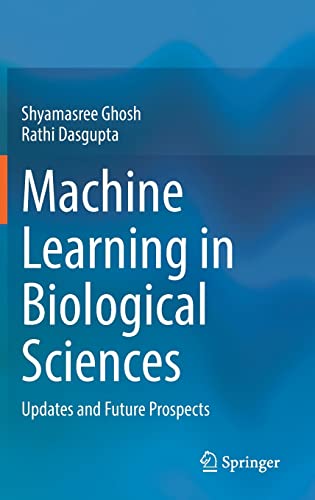 Machine Learning in Biological Sciences: Updates and Future Prospects