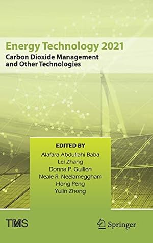 Energy Technology 2021: Carbon Dioxide Management and Other Technologies