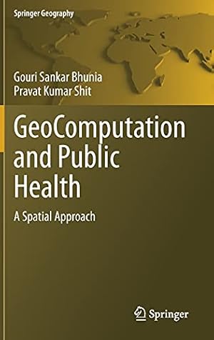 GeoComputation and Public Health: A Spatial Approach