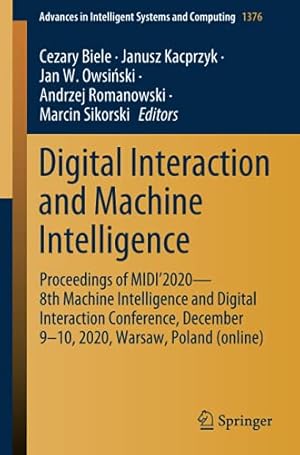 Digital Interaction and Machine Intelligence: Proceedings of MIDI’2020 – 8th Machine Intelligence and Digital Interaction Conference, December 9-10, ... in Intelligent Systems and Computing)