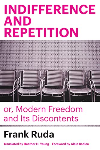 Full size book cover of Indifference and Repetition; or, Modern Freedom and Its Discontents}