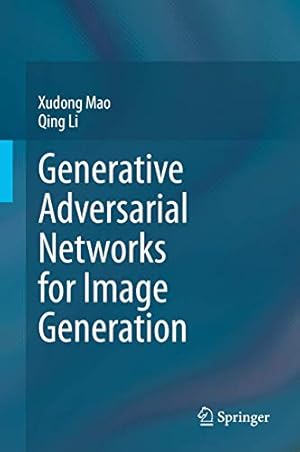 Generative Adversarial Networks for Image Generation