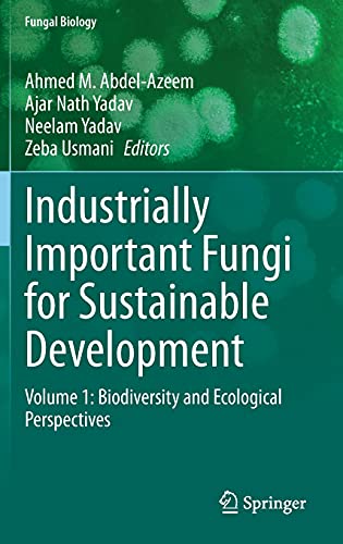 Industrially Important Fungi for Sustainable Development: Volume 1: Biodiversity and Ecological Perspectives