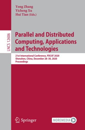 Full size book cover of Parallel and Distributed Computing, Applications and Technologies: 21st International Conference, PDCAT 2020, Shenzhen, China, December 28–30, 2020, ... Computer Science and General Issues)}