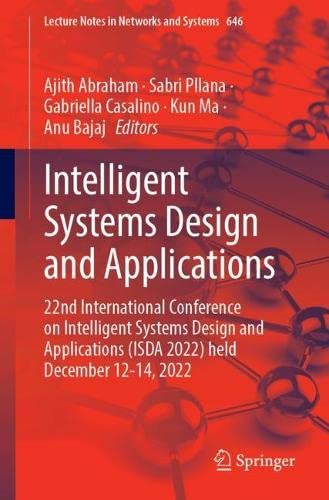 Intelligent Systems Design and Applications: 22nd International Conference on Intelligent Systems Design and Applications (ISDA 2022) Held December ...