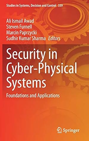 Security in Cyber-Physical Systems: Foundations and Applications