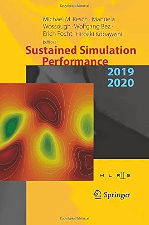 Sustained Simulation Performance 2019 and 2020: Proceedings of the Joint Workshop on Sustained Simulation Performance, University of Stuttgart (HLRS) and Tohoku University, 2019 and 2020