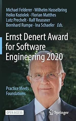 Ernst Denert Award for Software Engineering 2020: Practice Meets Foundations