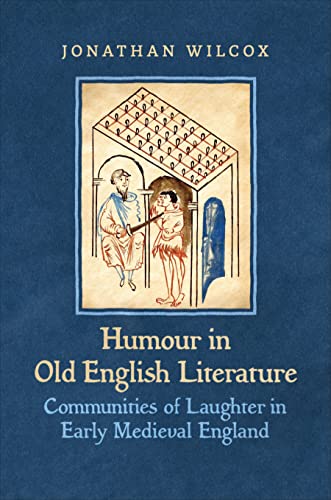 Full size book cover of Humour in Old English Literature: Communities of Laughter in Early Medieval England}