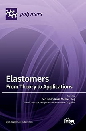 Elastomers: From Theory to Applications