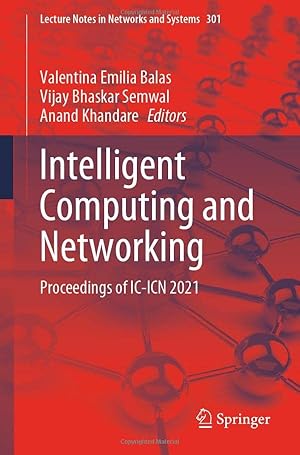 Intelligent Computing and Networking: Proceedings of IC-ICN 2021