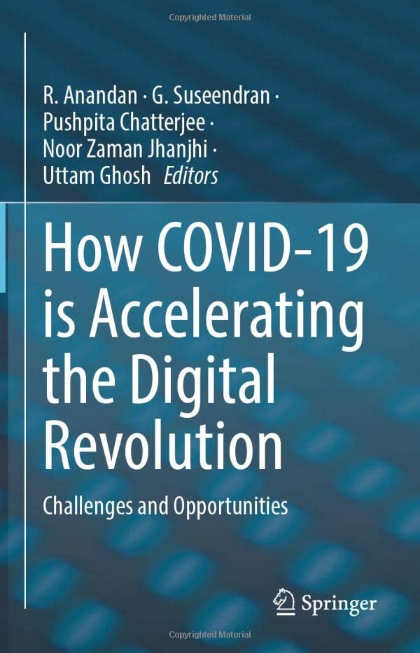 How COVID-19 is Accelerating the Digital Revolution: Challenges and Opportunities