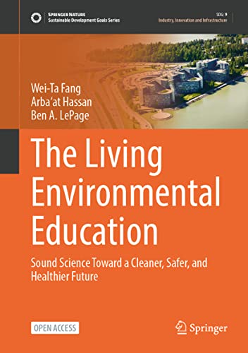 Full size book cover of The Living Environmental Education: Sound Science Toward a Cleaner, Safer, and Healthier Future}