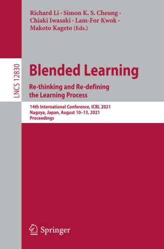 Full size book cover of Blended Learning: Re-thinking and Re-defining the Learning Process.: 14th International Conference, ICBL 2021, Nagoya, Japan, August 10–13, 2021, ... Computer Science and General Issues)}