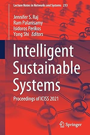 Intelligent Sustainable Systems: Proceedings of ICISS 2021